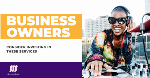All Business Owners should Consider Investing in These Services