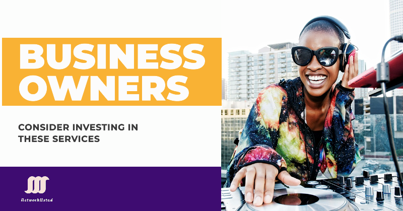 All Business Owners Should Consider Investing in These Services