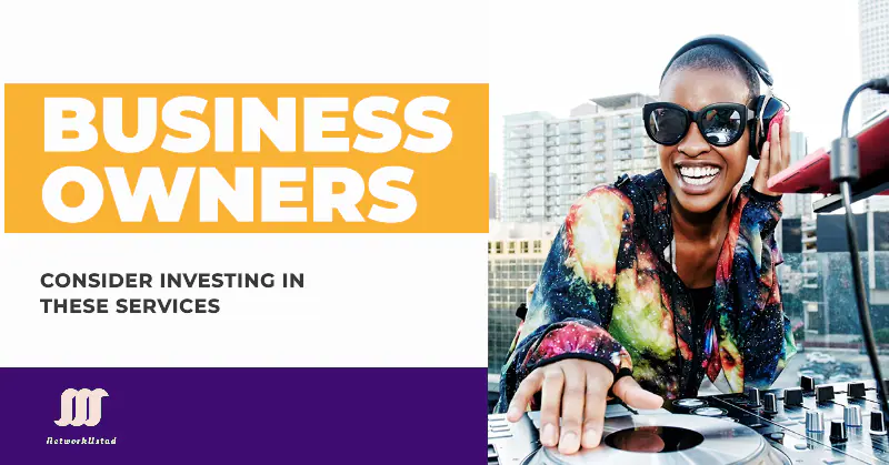 All Business Owners Should Consider Investing in These Services