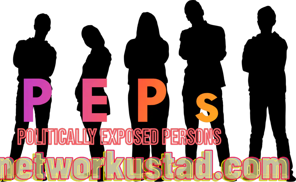 The Role of Politically Exposed Person (PEPs) in Financial Crime Prevention