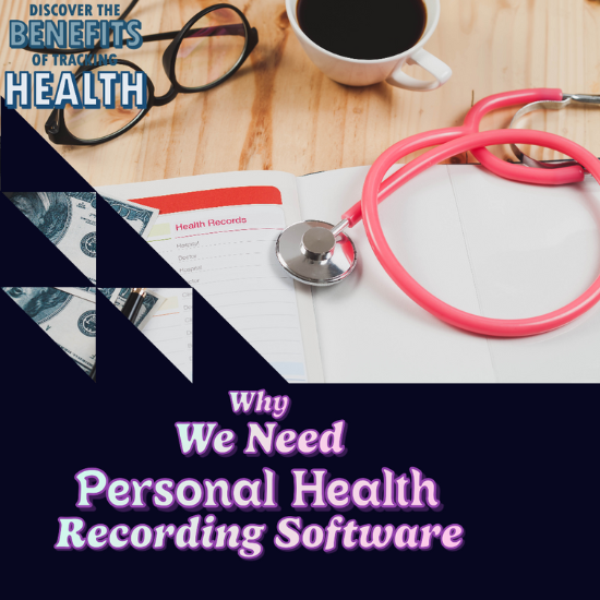 A desk with a stethoscope, a cup of coffee, and a notebook labeled 'Health Records.' The text on the image reads 'Discover the Benefits of Tracking Health' and 'Why We Need Personal Health Recording Software.