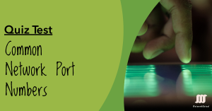 Quiz Test: Common Network Port Numbers