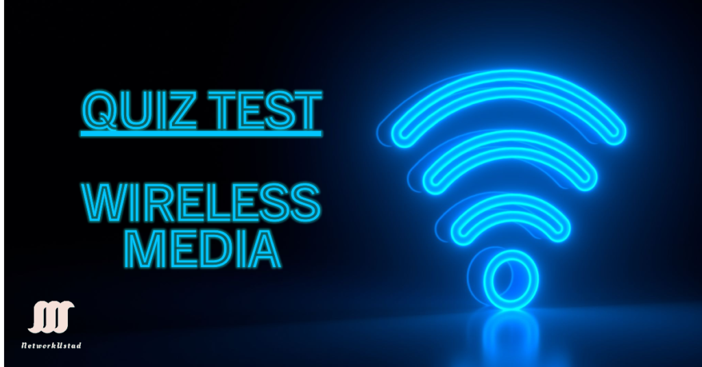 Quiz Test Wireless Media Quiz Test Wireless Media