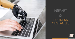 How to Utilize the Internet to Overcome Business Obstacles