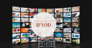 A collage of various streaming content thumbnails with a remote control in the foreground, highlighting the IFVOD streaming platform.