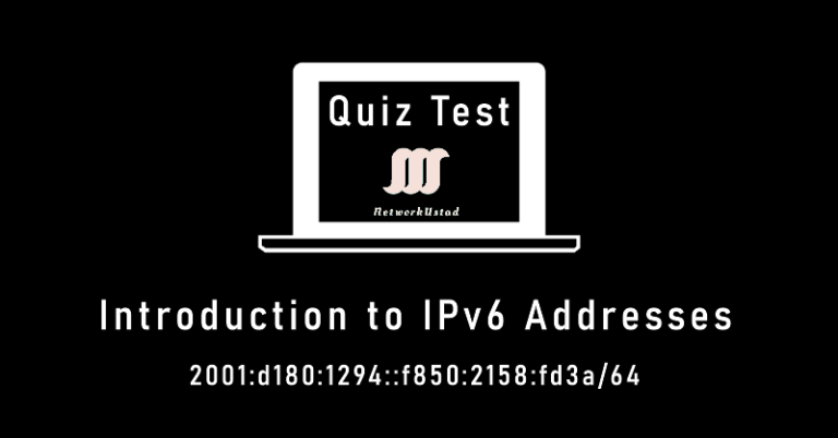 Introduction to IPv6 Addresses Self-Assessment Quiz Test