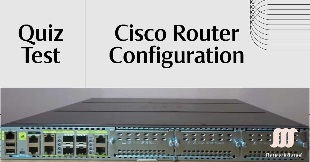 Cisco Router Configuration Quiz 2025 Challenge