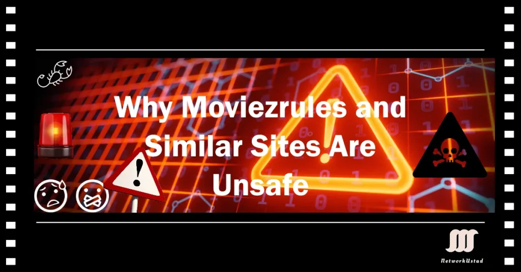 Why Moviezrules Is Unsafe: Risks, Legal Consequences & Safer Alternatives (2025 Update)