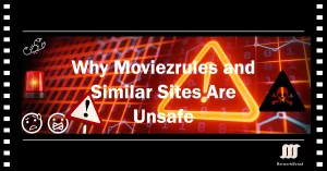 A digital warning sign reading "Why Moviezrules and Similar Sites Are Unsafe" with a glowing triangular warning symbol, binary code background, and scattered caution icons like a red alert light and skull-and-crossbones. The Networkustad logo is at the bottom right corner.