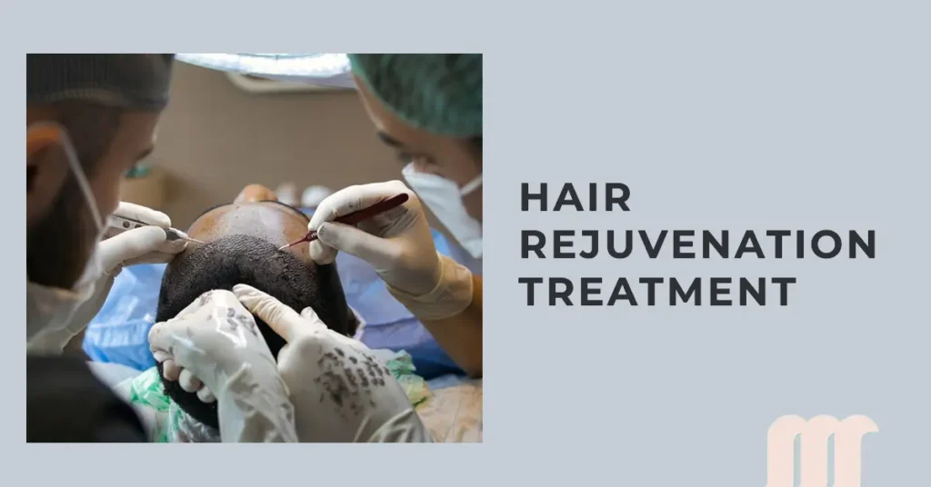 Hair Rejuvenation Treatment Near Me: Restore Your Hair’s Health and Volume