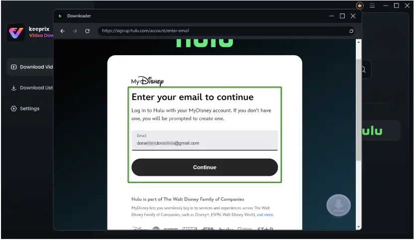 Screenshot of the Keeprix Video Downloader interface showing a Hulu login page with a Disney+ logo, prompting the user to enter their email to continue. The email field contains "dora_the_dora123@gmail.com," and there is a "Continue" button. The sidebar includes options like "Download Vid" and "Download List," with the Hulu logo at the top.