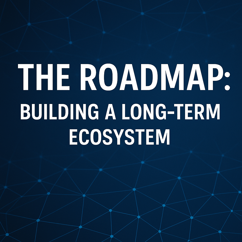 Text-based digital graphic showing "The Roadmap: Building a Long-Term Ecosystem" on a connected blue network background