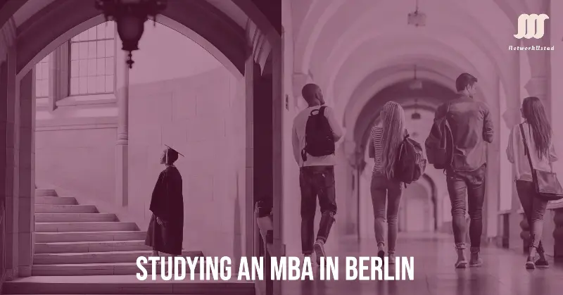 The Benefits of Studying an MBA in Berlin: A Gateway to Global Business Success in 2025