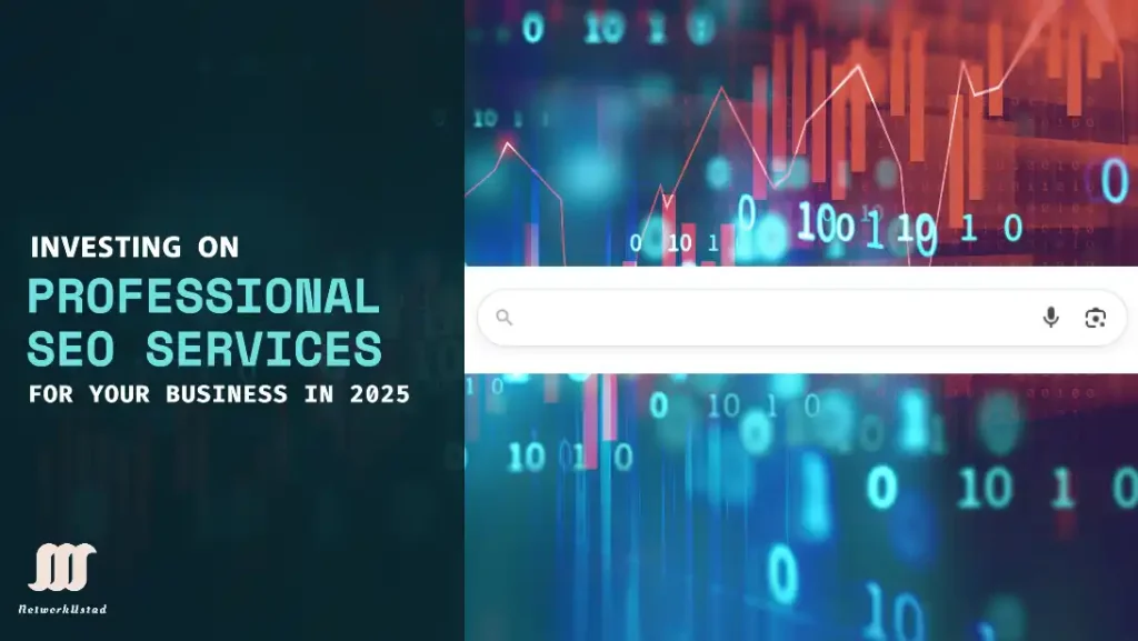 Why Investing in Professional SEO Services is Crucial for Your Business in 2025 Why Investing in Professional SEO Services is Crucial for Your Business in 2025