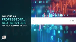 Why Investing in Professional SEO Services is Crucial for Your Business in 2025