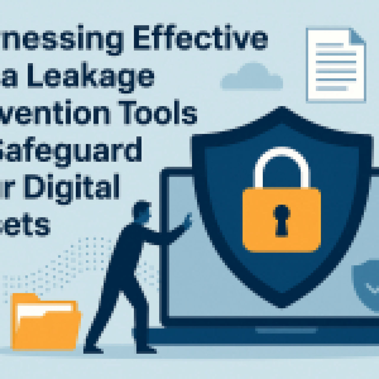 Illustration showing a person securing digital data with a lock and shield on a laptop, representing effective data leakage prevention tools.