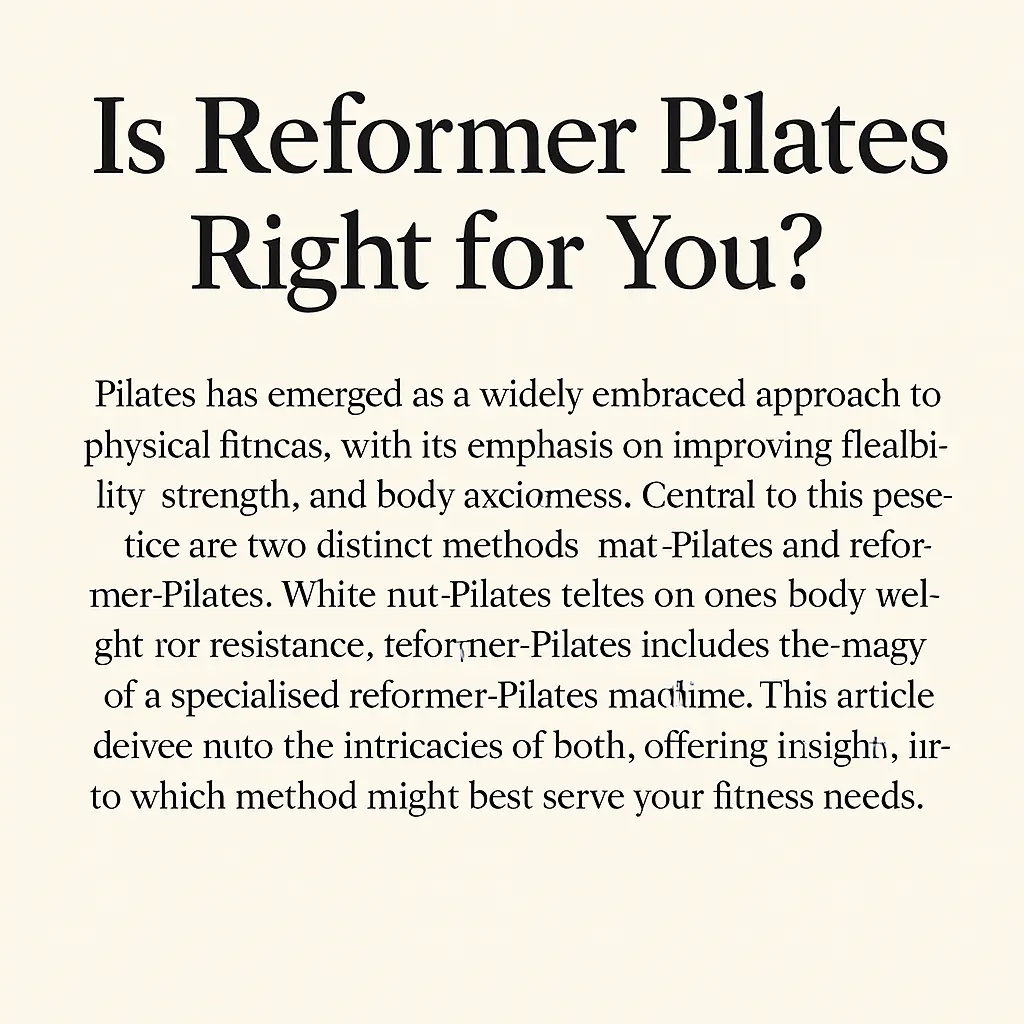 Is Reformer Pilates Right for You?