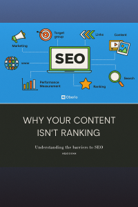 Why Your Content Still Isn’t Ranking (Even After Months of Work)