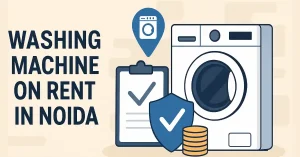 Illustration of washing machine rental in Noida with checklist, security shield, and savings coins