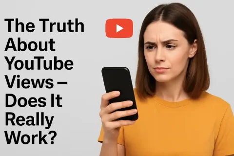 The Truth About YouTube Views – Does It Really Work in 2025?