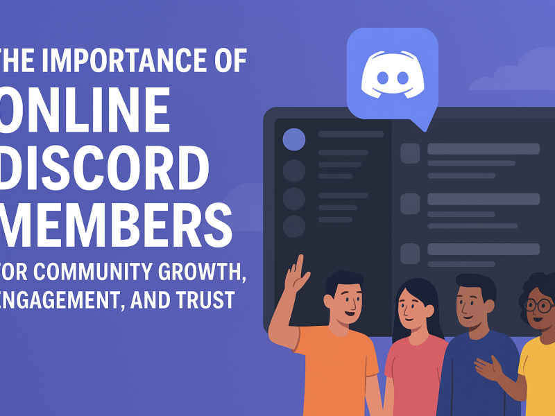 The Importance of Online Discord Members for Community Growth, Engagement, and Trust