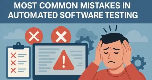 Illustration of a frustrated developer holding their head while facing error icons, a checklist with red X marks, and a computer screen displaying a warning sign, representing common mistakes in automated software testing.