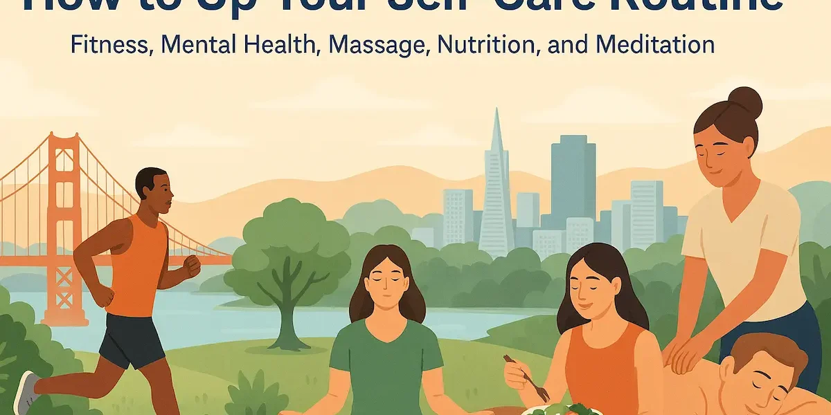 Diverse individuals practicing self-care—fitness, meditation, massage, nutrition, and mental wellness—set against iconic San Francisco landmarks.