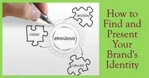 How to Find and Present Your Brand Identity