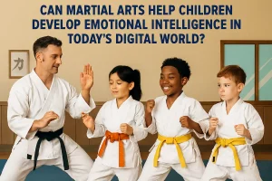 Can Martial Arts Help Children Develop Emotional Intelligence in Today’s Digital World?