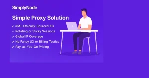 Illustration of a professional using SimplyNode proxy on a laptop, highlighting features like ethically sourced IPs, rotating sessions, global coverage, and pay-as-you-go pricing in a minimalist purple design