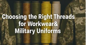 Vibrant spools of green, brown, yellow, and white threads beside camouflage military uniforms, illustrating durable sewing options for workwear and tactical gear.