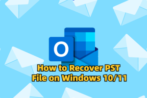 How to recover PST file on Windows 10 and Windows 11 using Microsoft Outlook mailbox recovery