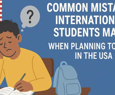 Common Mistakes International Students Make When Planning To Study In The Usa