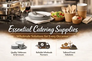 Essential catering supplies displayed with chafing dishes, tableware, eco-friendly disposables, and glassware showcasing wholesale solutions for events.