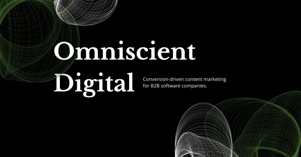 Top Saas Seo Agencies In New York 3 Omniscient Digital – Conversion-Driven Content