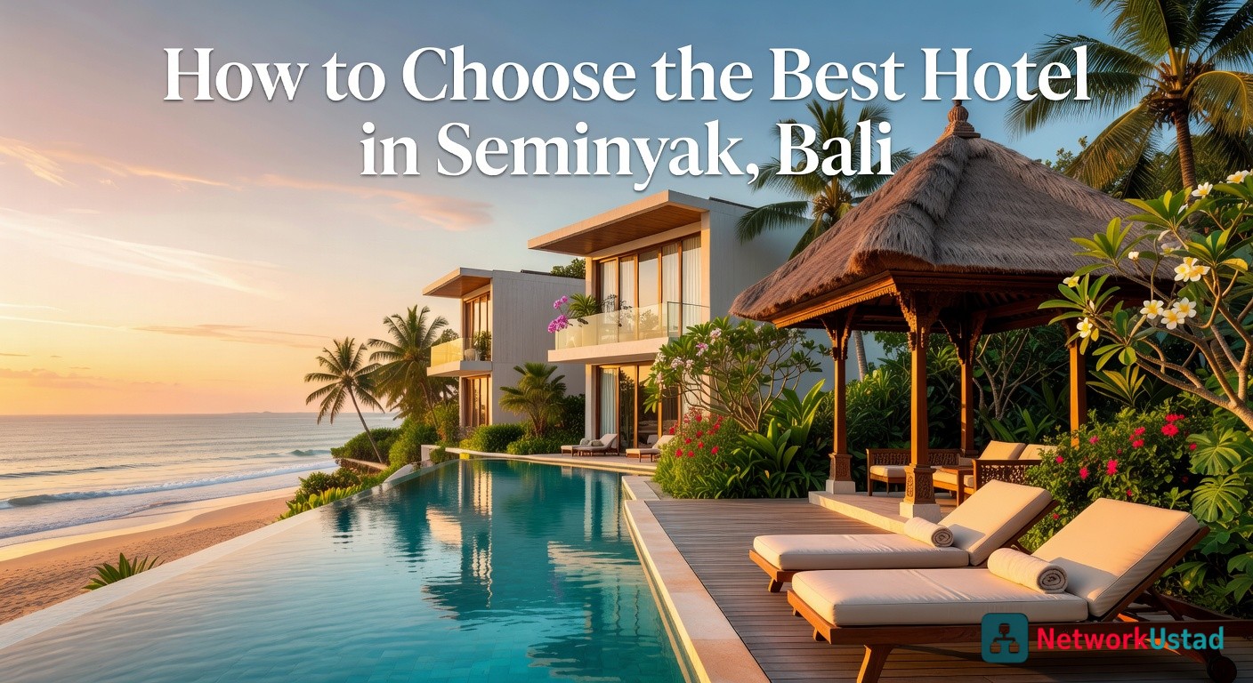 best hotel Seminyak - How to Choose the Best Hotel in Seminyak, Bali