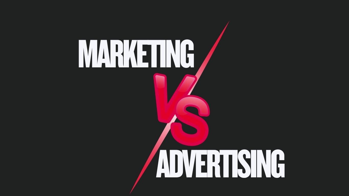 Marketing Vs Advertising: The Clear, Real-World Difference That Actually Drives Business Growth 1 Marketing Vs Advertising