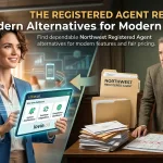Agent Northwest Registered Agent Alternative: Why Entrepreneurs Are Exploring New Options